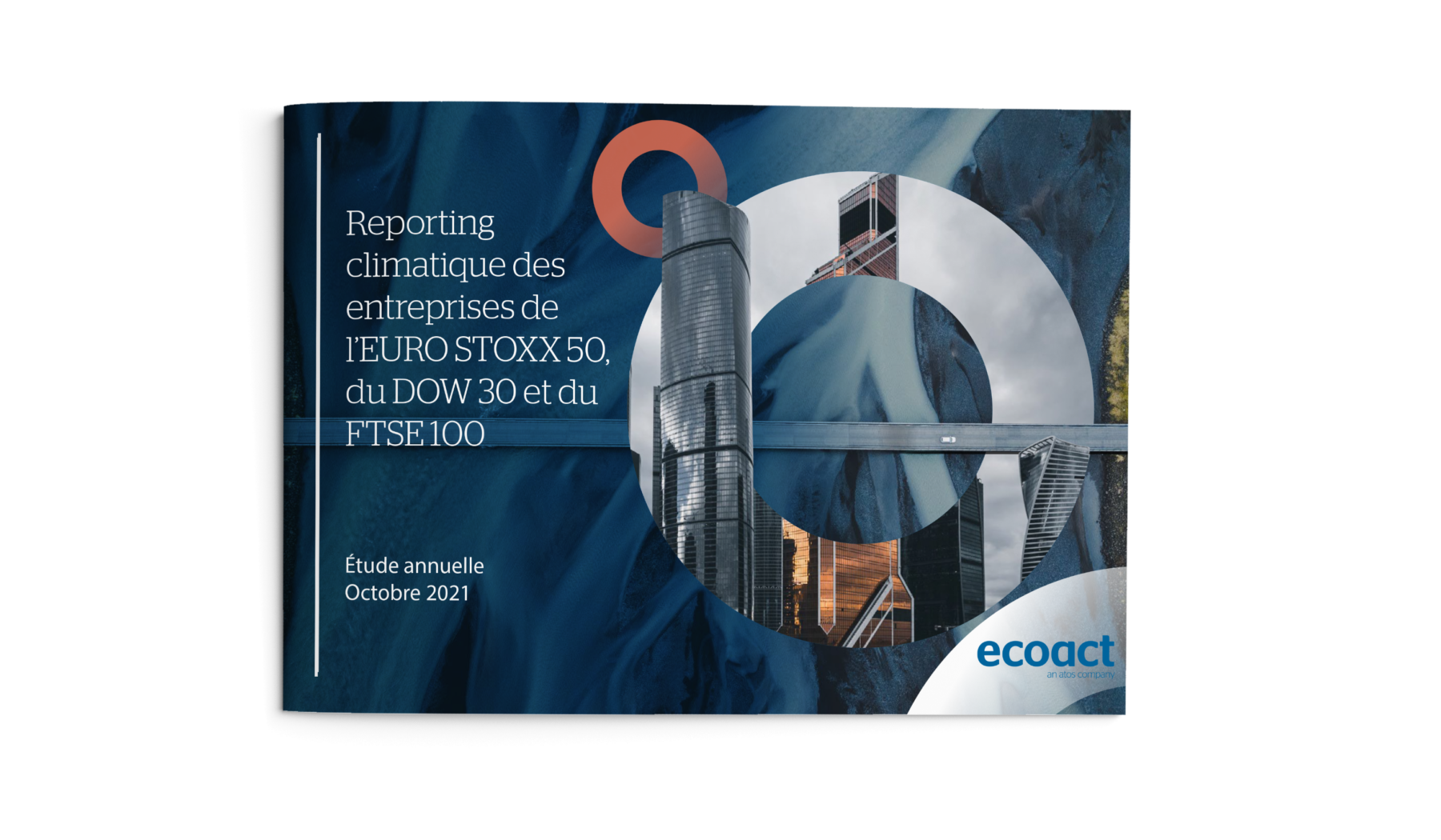 Résultats de l’étude 2021 sur le reporting climatique des entreprises de l’EURO STOXX 50, du DOW 30 et du FTSE 100