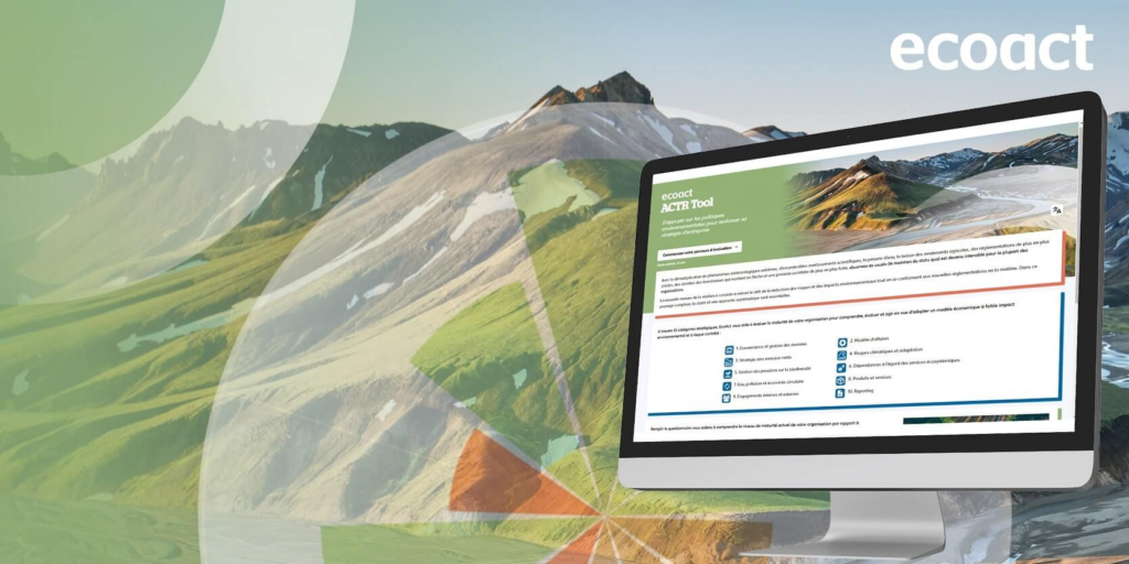 EcoAct lance ACTR Tool qui permet aux entreprises d'évaluer leur stratégie environnementale au travers d’un rapport personnalisé